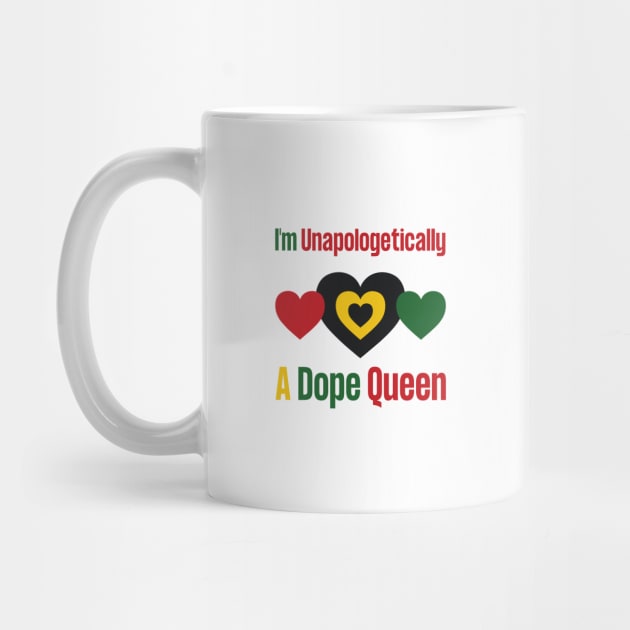 Unapologetically Dope Queen by HobbyAndArt